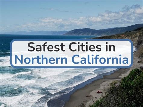 cities in northern california|safest city in northern california.